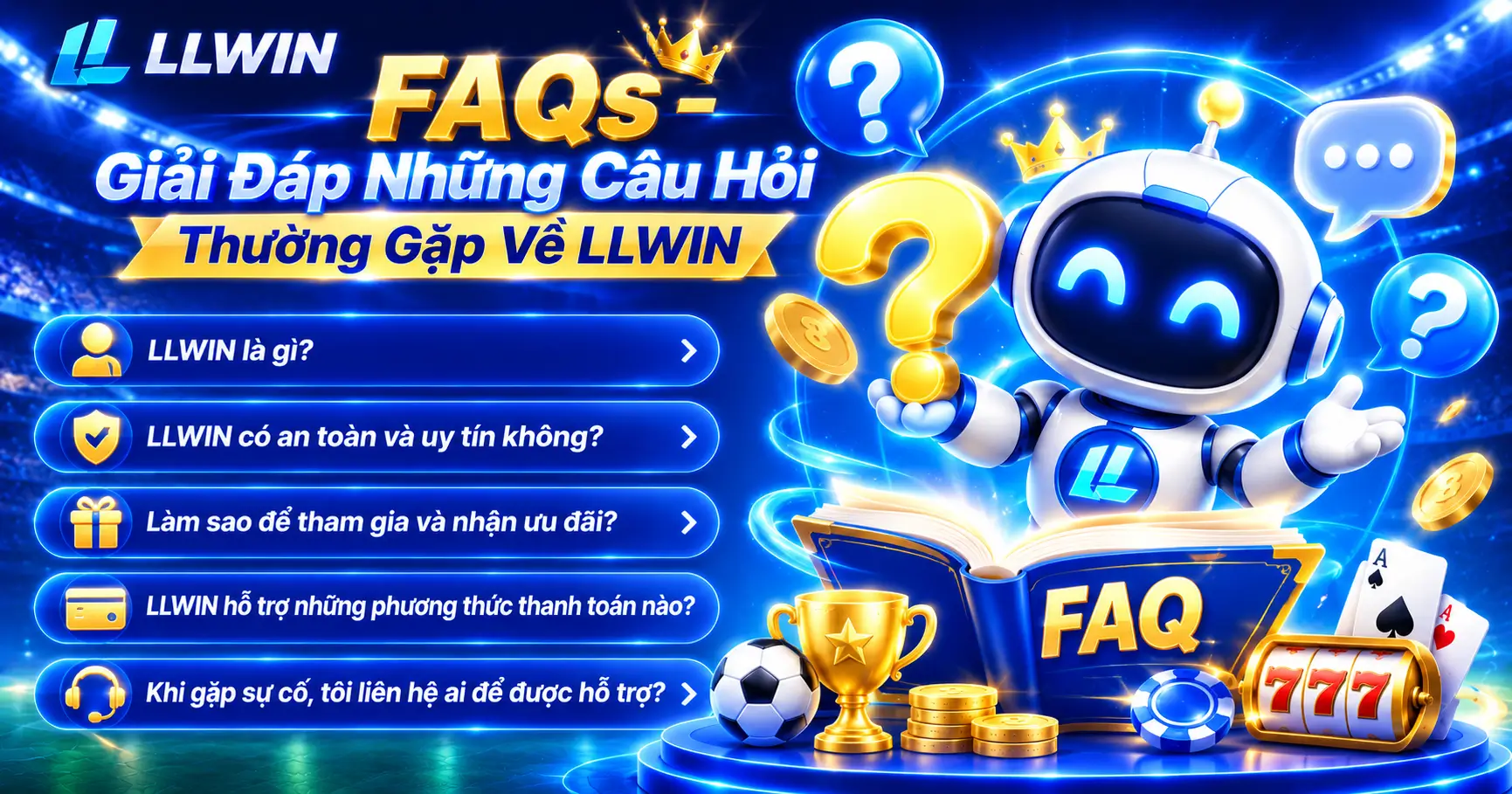 FAQs – Giải Đáp Những Câu Hỏi Thường Gặp Về LLWIN